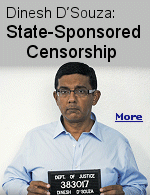 If anyone knows about State sponsored censorship, it is Dinesh D'Souza, who President Obama had arrested for violating campaign finance laws, even though Obama had violated the same laws three times himself without being arrested.